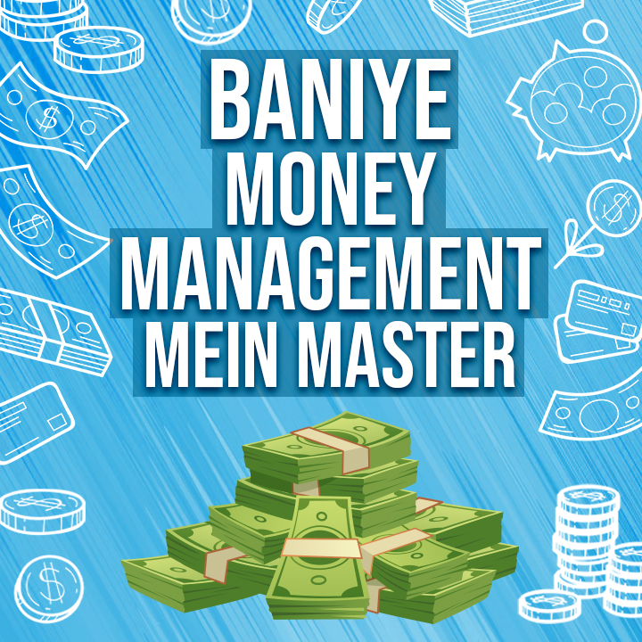 Baniye Money Management Mein Master | 