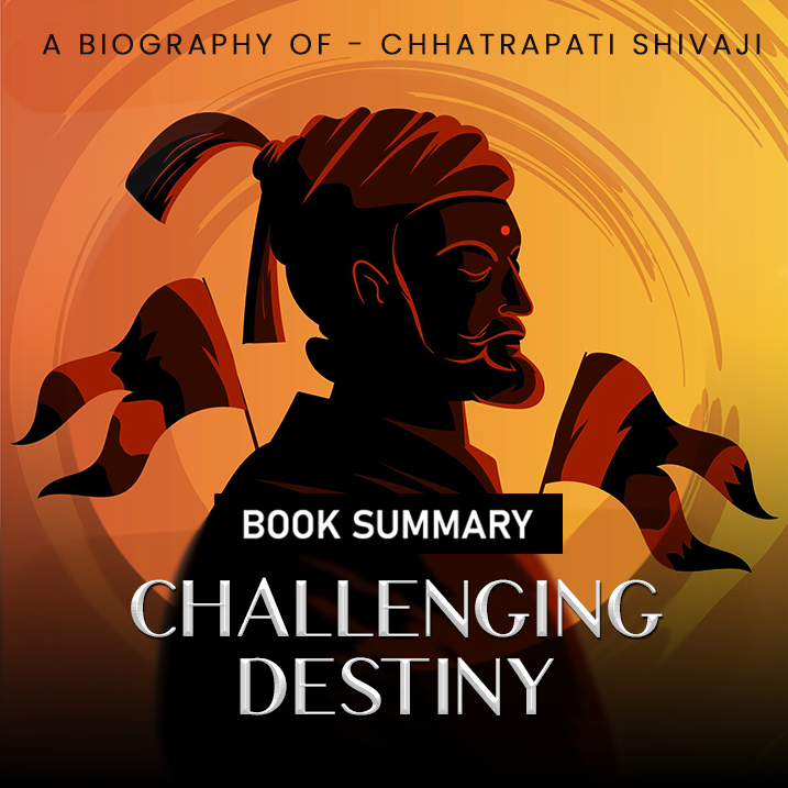 Challenging Destiny A Biography of Chhatrapati Shivaji | 