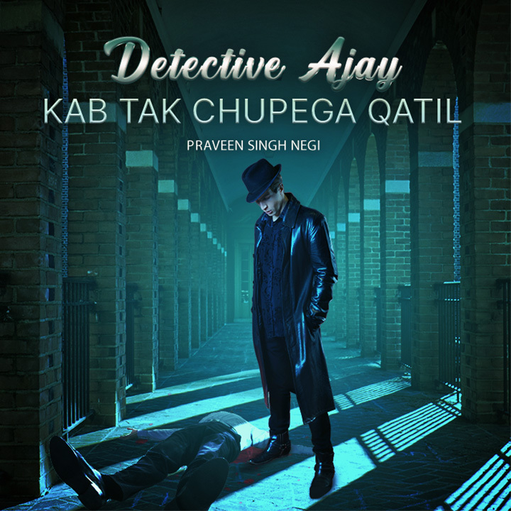 Detective Ajay- Kab Tak Chupega Qaatil | 