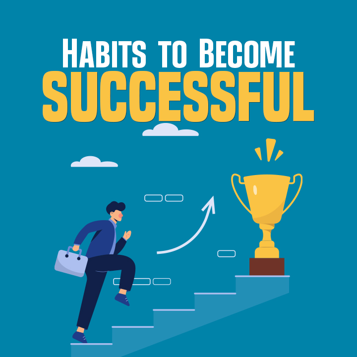 Habits To Become Successful | 