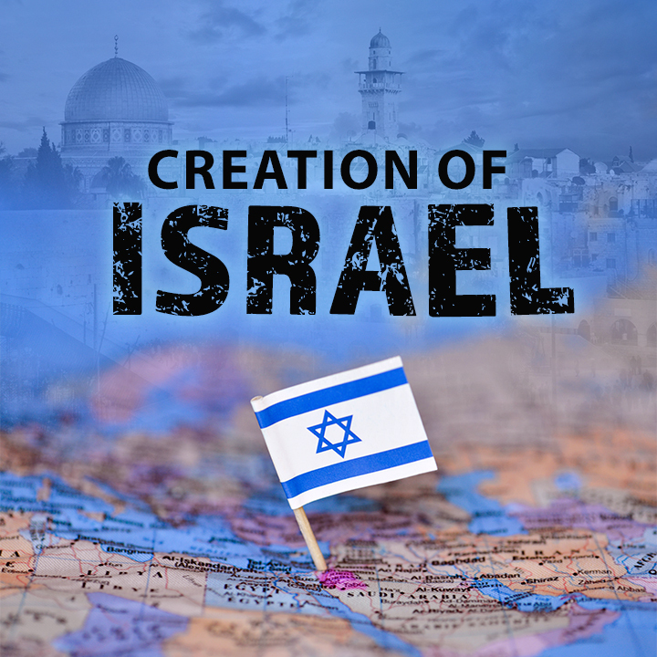 Creation of Israel  | 
