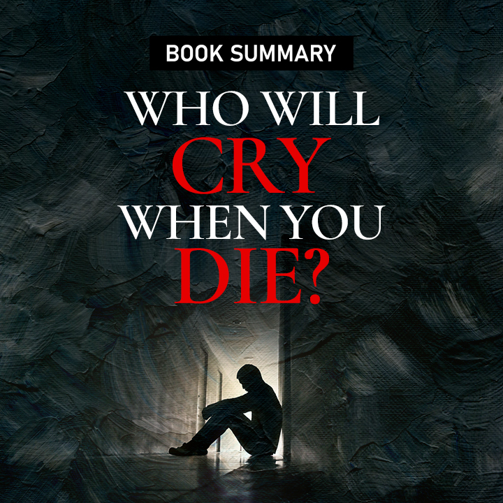 Who Will Cry When You Die? | 