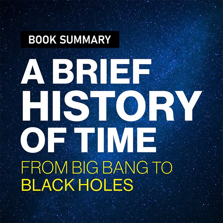 A Brief History of Time: From Big Bang to Black Holes | 