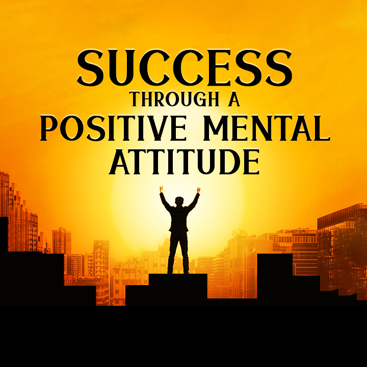 Success Through a Positive Mental Attitude | 
