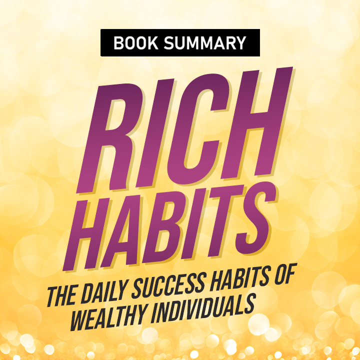 Rich Habits: The Daily Success Habits of Wealthy Individuals | 