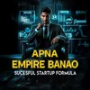 Poster_Apna Empire Banao: Successful Startup Formula