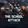 The School Attack
