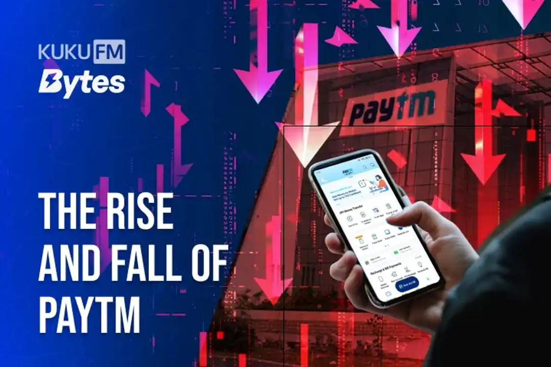 The Rise and Fall of Paytm - Listen Full Series Online | Kuku FM