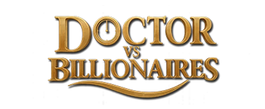 Doctor Vs Billionaires