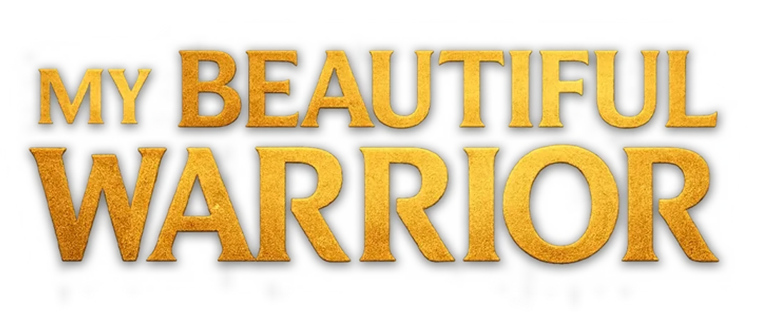 My Beautiful Warrior 