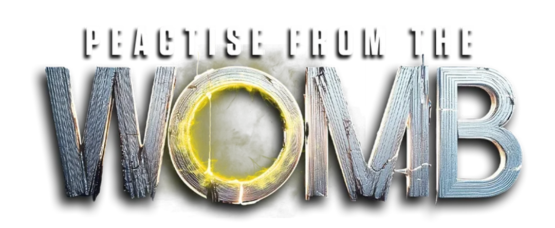 Practice from the womb