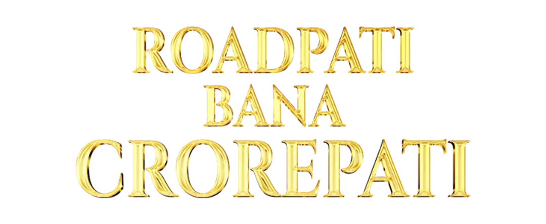 Roadpati Bana Crorepati