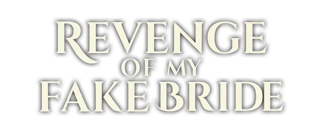 Revenge of my fake bride