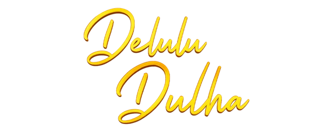 Delulu Dulha