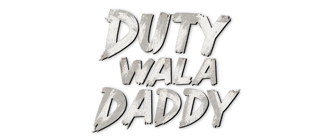 Duty Wala Daddy