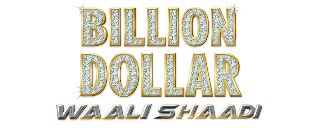 Billion Dollar Waali Shaadi