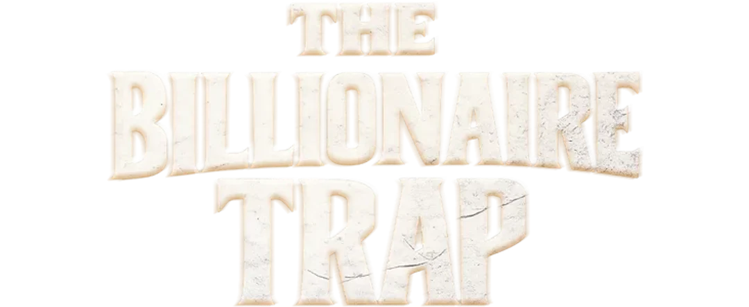 The Billionaire Trap