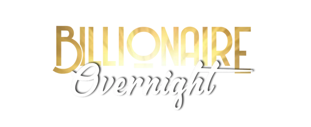 Billionaire Overnight