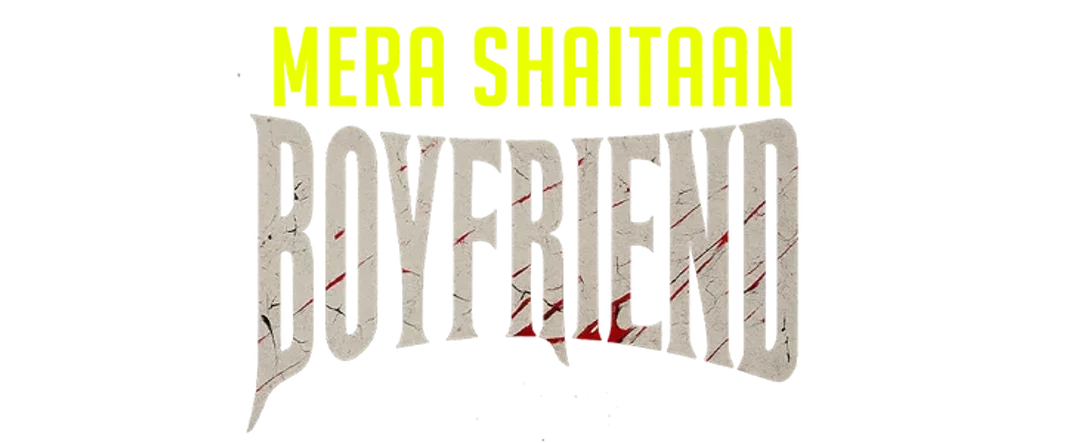 Mera Shaitaan Boyfriend