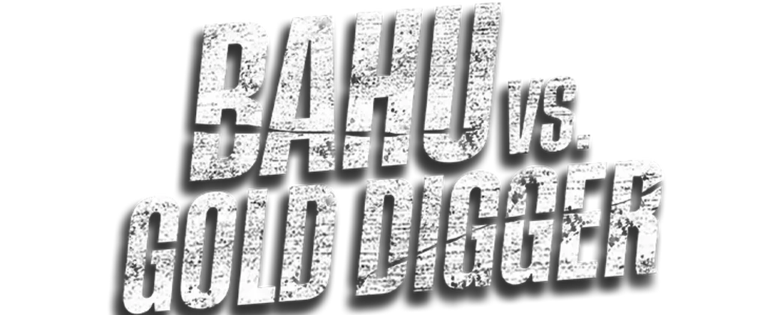 Bahu vs Gold Digger