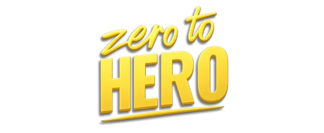 Zero to Hero