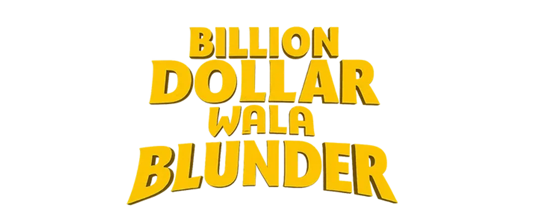 Billion Dollar Wala Blunder
