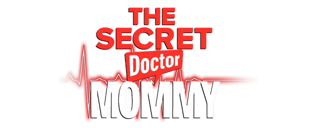 The Secret Doctor Mommy