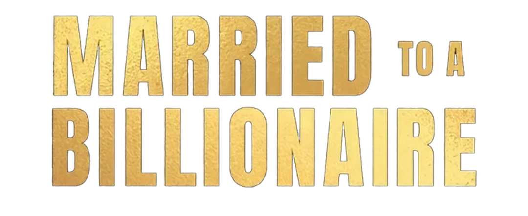 Married to a Billionaire