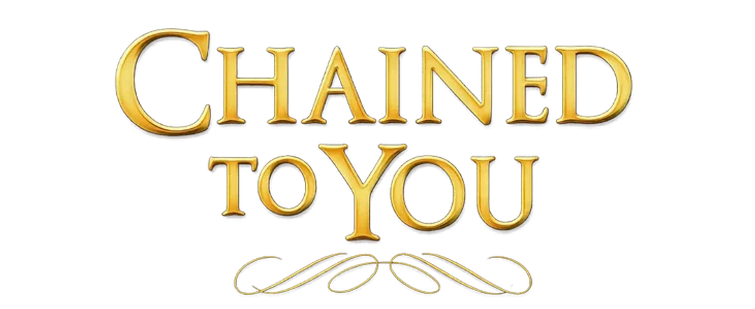 Chained to You