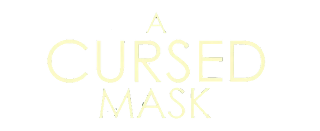 A Cursed Mask