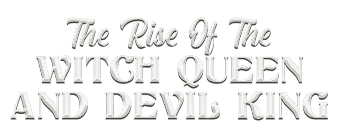 The Rise Of The Witch Queen And Devil King