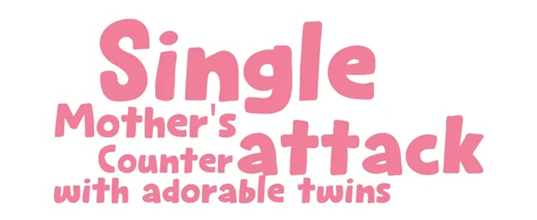 Single Mother's Counterattack with Adorable Twins