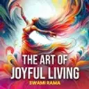 The Art of Joyful Living 