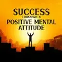 Success Through A Positive Mental Attitude