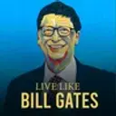 Live Like Bill Gates
