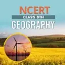 NCERT Class 8th Geography 
