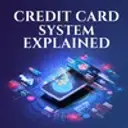 Credit Card System Explained