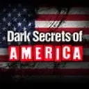 Dark Secrets Of America