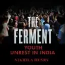 The Ferment - Youth Unrest In India