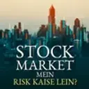 Stock Market mein Risk kaise lein? 