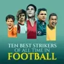 Ten Best Strikers Of All time In Football