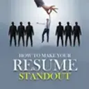 How To Make Your Resume Standout