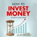How To Invest Money        
