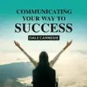 Communicating your way to success