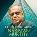 Corporate Guru - Narayan Murthy
