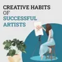 Creative Habits Of Successful Artists