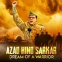 Azad Hind Sarkar: Dream Of A Warrior