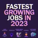 Fastest Growing Jobs In 2023