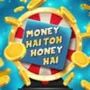 Money hai to Honey Hai
