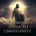 The Complete Guide to Christianity